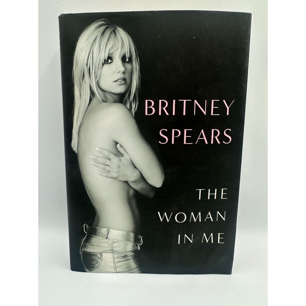 The Woman In Me Britney Spears 2023 Hardcover Biography First Edition